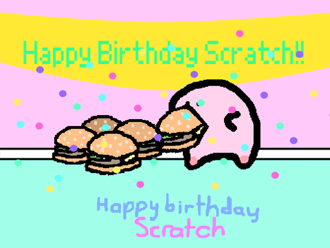 Happy Birthday Scratch!!!