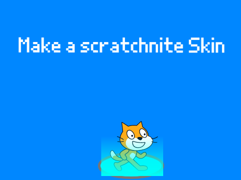 Make a Scratchnite Skin