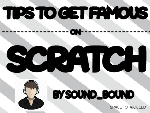 Tips To Get Famous On Scratch