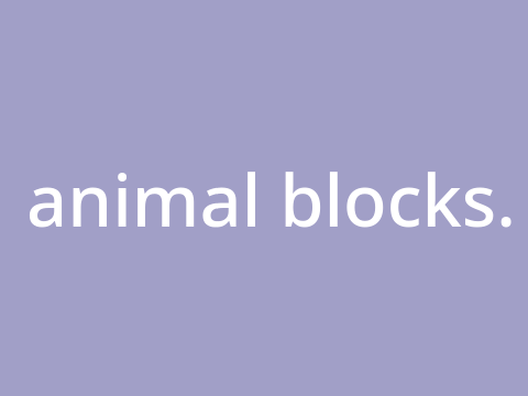 animal blocks.