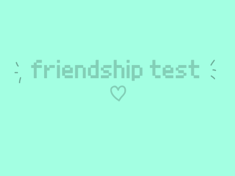 How well does your friend know you?