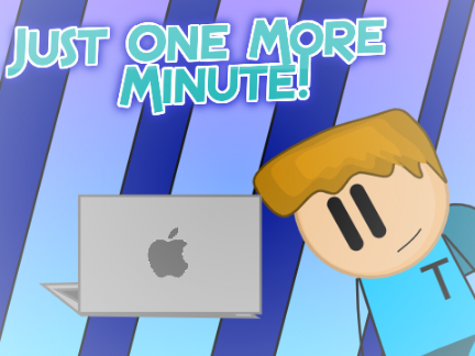 Just one more minute!