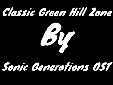 Classic Green Hill Zone (Sonic Generations OST)