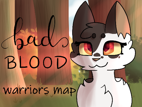 Bad Blood ☆ [Backups/TN's] Warriors MAP