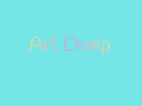 Art Dump No.1 #art
