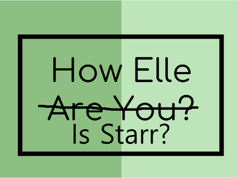 • How Elle Is Starr? • 