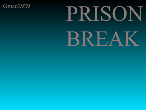 Prison Break