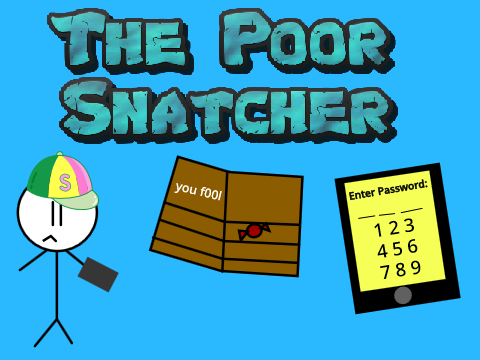 The Poor Snatcher