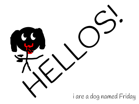 Hellos! (fridayisdog)