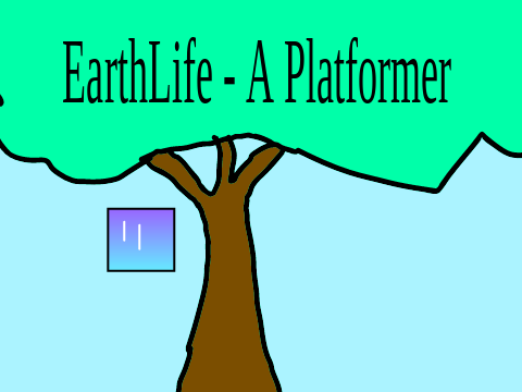 EarthLife - A Platformer (MOBILE FRIENDLY!)