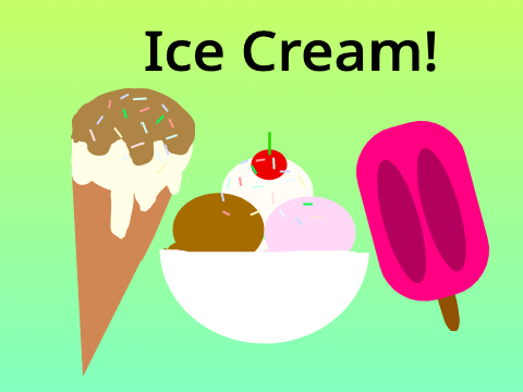 Ice Cream!