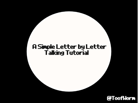 A Simple Letter by Letter Talking Tutorial