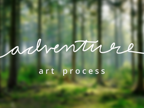adventure - art process ˊˎ-
