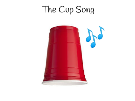 The Cup Song