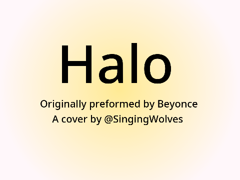 Halo ~ An a Capella cover by @SingingWolves