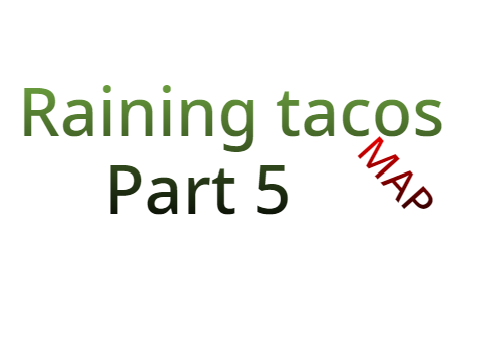 It's Raining Tacos |Part 5
