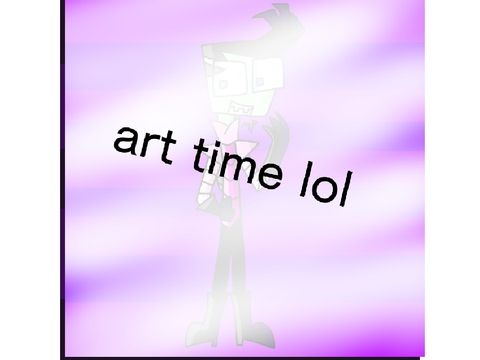 Max's art-stravaganza lol