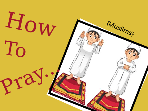 How to pray || Muslims