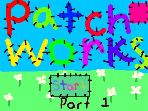 Patchworks ( Level/ Part 1)