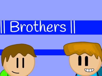 || Brothers || 