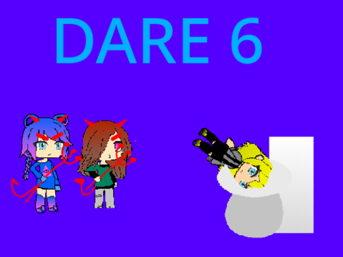 Dare 6