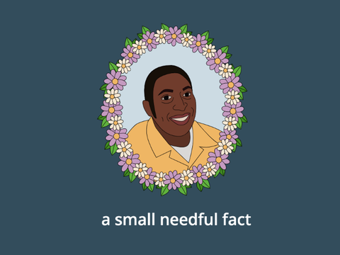 a small needful fact