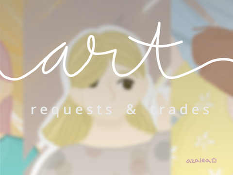 art requests & trades ˊˎ-