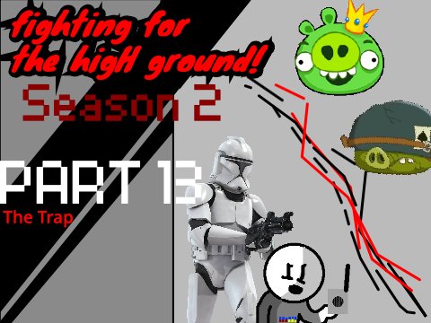 Fighting for the High Ground SEASON 2 [13] The Trap