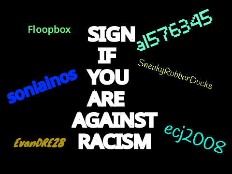 Sign if you are against racism remix