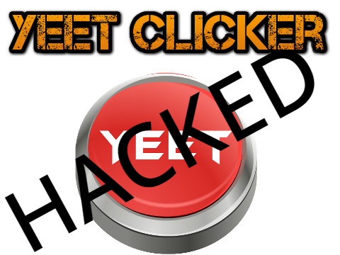 Yeet Clicker hacked