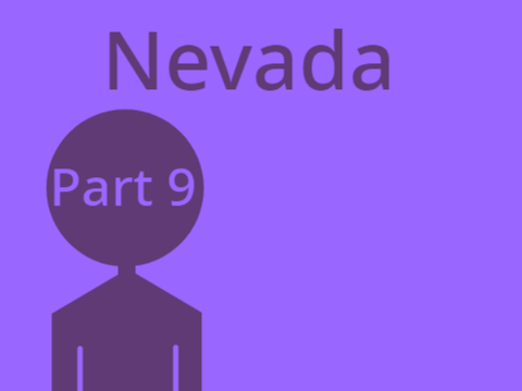 Nevada || part 9