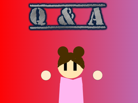 Q & A ANSWERS!