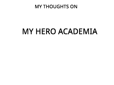 My Thoughts on My Hero Academia