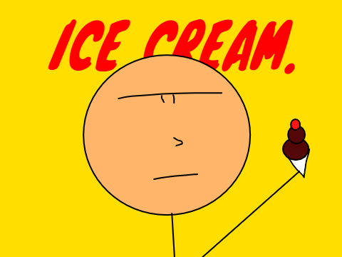 Ice Cream...