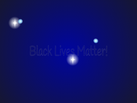Black Lives Matter!