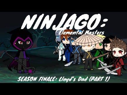 Ninjago: EM S1E7: Lloyd's Dad (PART 1)