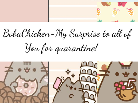 My surprise to all of you for quarantine! <3