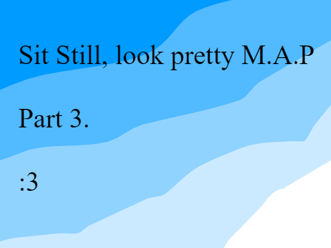 【Sit Still Look Pretty Map ~ OPEN】 remix