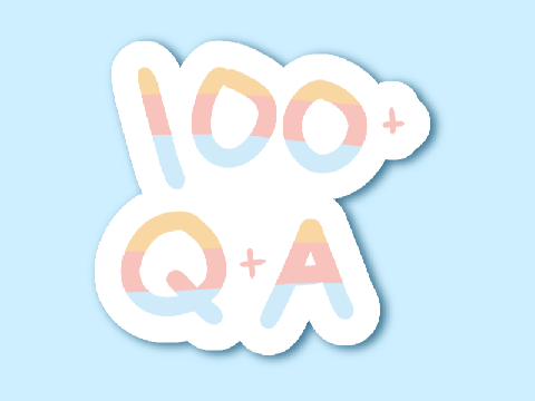 Q+A! 100+ (Late)
