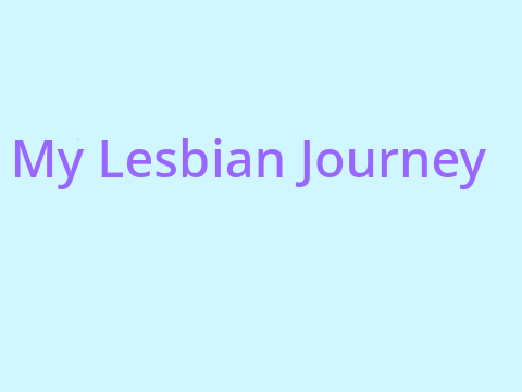 My lesbian Journey