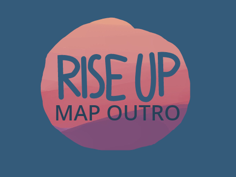 Outro // Rise Up MAP