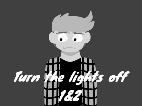 Turn the lights off parts 1&2 (CANCELLED MAP)