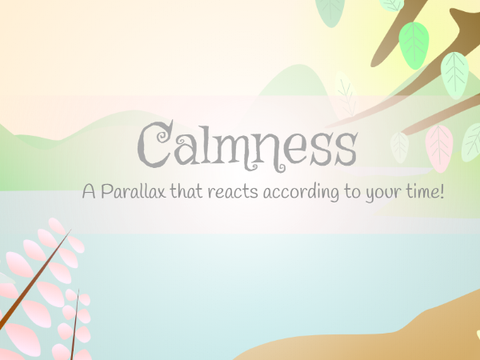 ~Calmness~A Parallax which reacts to your time of the day<33