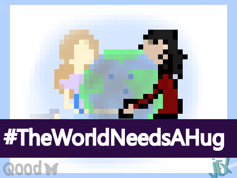 #TheWorldNeedsaHug