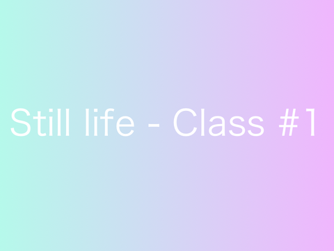 How to Draw Still Life - Class #1