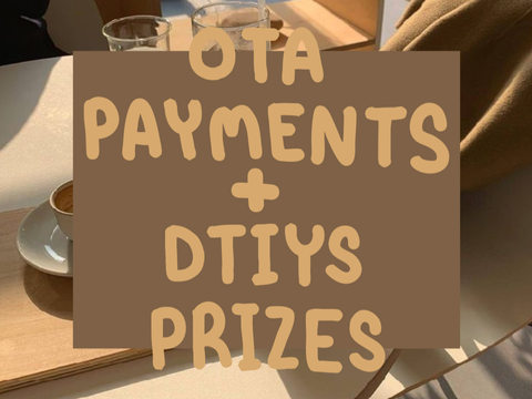 -ˏˋ ♡ OTA payments + DTIYS prizes! ˎˊ-