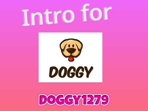 Intro for @Doggy1279