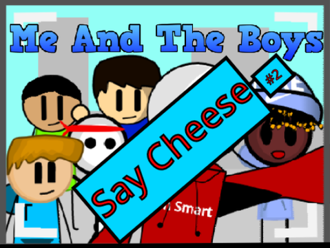 Me And The Boys #2 (Say Cheese)