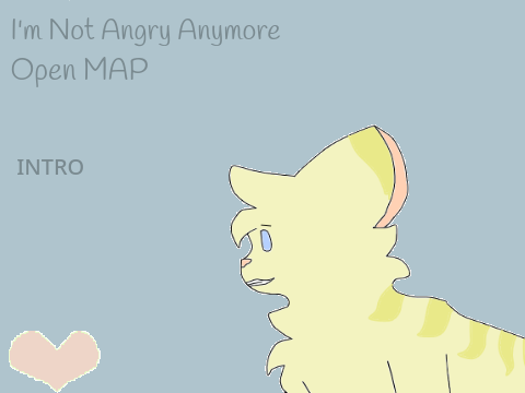 I'm Not Angry Anymore || Open MAP