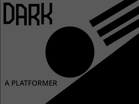 Dark||A Scrolling Platformer||